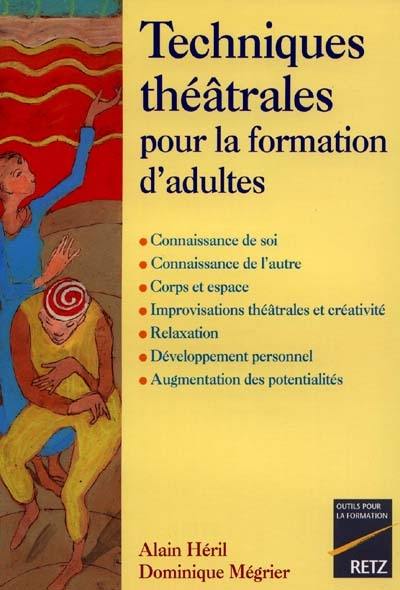 Techniques théâtrales pour la formation d'adultes : connaissance de soi, connaissance de l'autre, corps et espace...