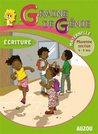 Graine de génie, écriture : maternelle, moyenne section 4-5 ans