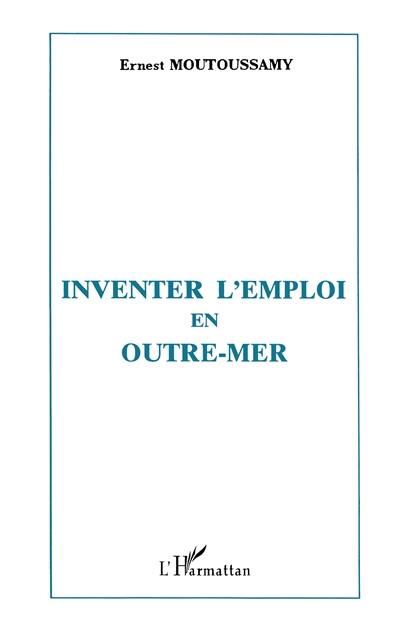 Inventer l'emploi en Outre-mer