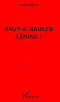 Faut-il brûler Lénine ?