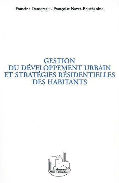 Gestion du développement urbain et stratégies résidentielles des habitants