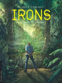 Irons. Vol. 3. Les disparus d'Ujung Batu