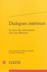 Dialogues intérieurs : les écrits des mémorialistes dans leurs mémoires