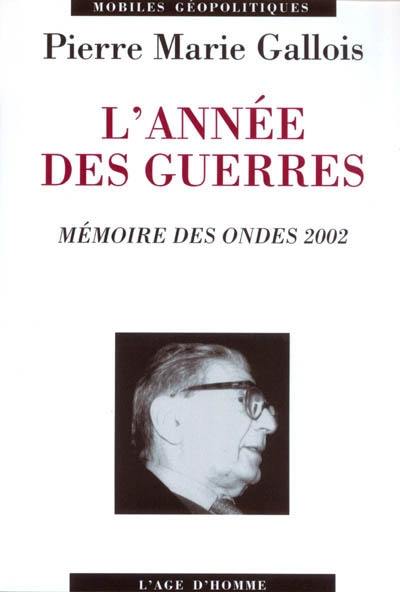 L'année des guerres : mémoire des ondes 2002