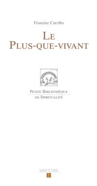 Le plus-que-vivant