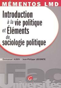 Introduction à la vie politique et éléments de sociologie politique