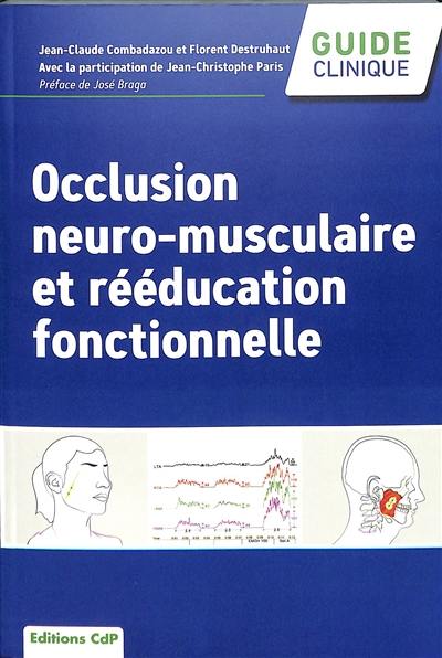 Occlusion neuro-musculaire et rééducation fonctionnelle