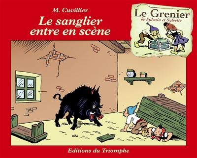 Le grenier de Sylvain et Sylvette. Vol. 9. Le sanglier entre en scène