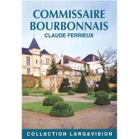 Le commissaire Bourbonnais mène l'enquête : homicide à Saint-Yorre