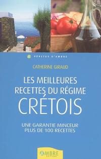 Les meilleures recettes du régime crétois : une garantie minceur, plus de 100 recettes