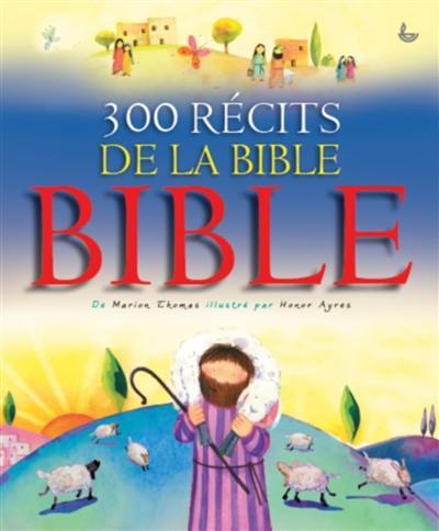 300 récits de la Bible