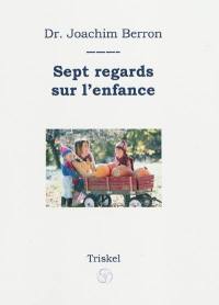 Sept regards sur l'enfance