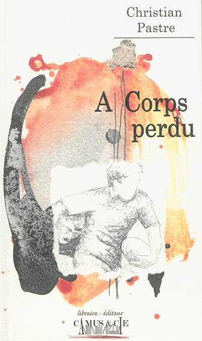 A corps perdu