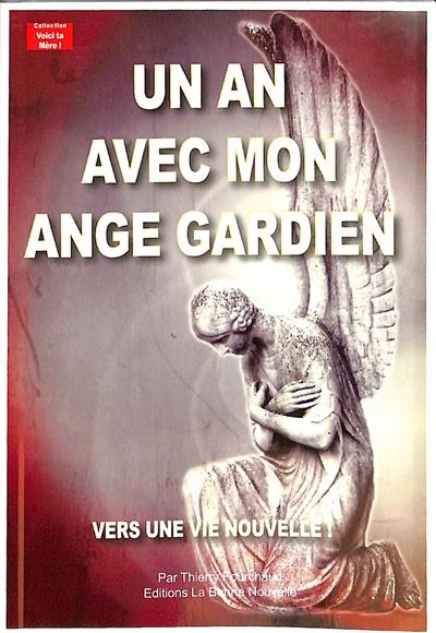 Un an avec mon ange gardien : vers une vie nouvelle !