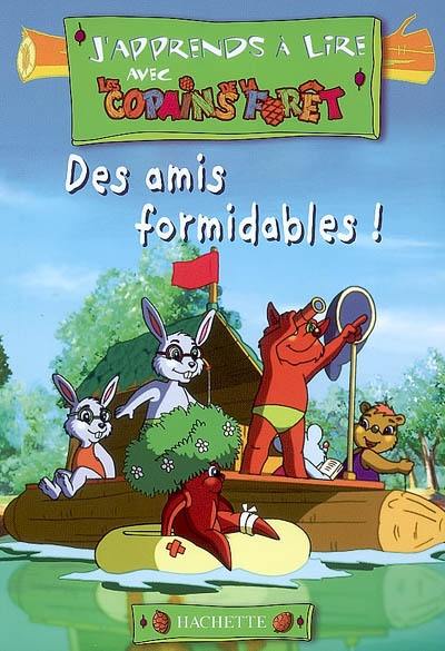 J'apprends à lire avec les copains de la forêt. Vol. 2007. Des amis formidables