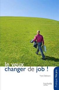 Je veux changer de job !