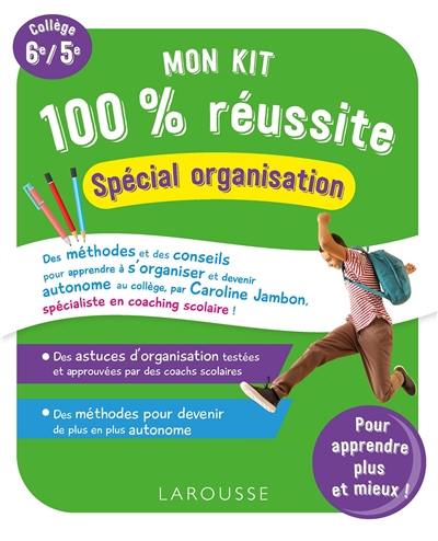 Mon kit 100 % réussite : spécial organisation : collège 6e, 5e