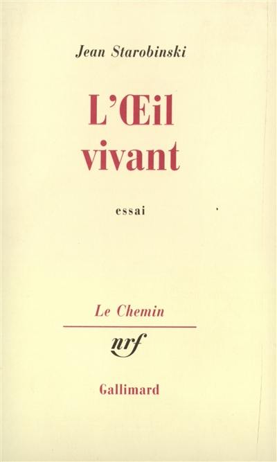 L'oeil vivant : Corneille, Racine, Rousseau, Stendhal