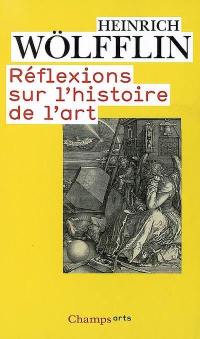 Réflexions sur l'histoire de l'art