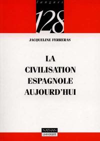 La civilisation espagnole aujourd'hui