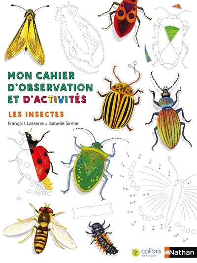 Mon cahier d'observation et d'activités. Les insectes