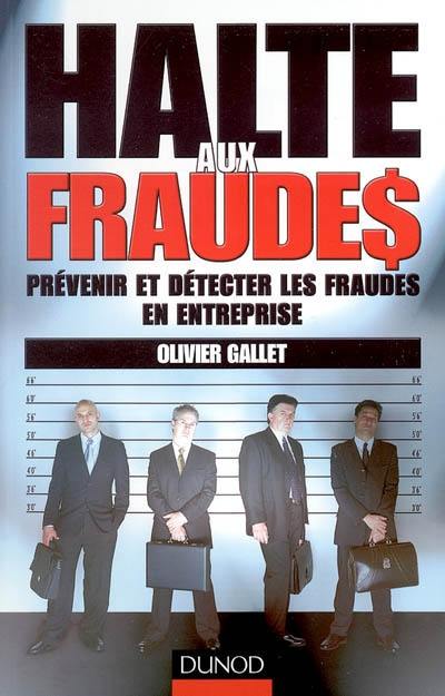 Halte aux fraudes : prévenir et détecter les fraudes en entreprise