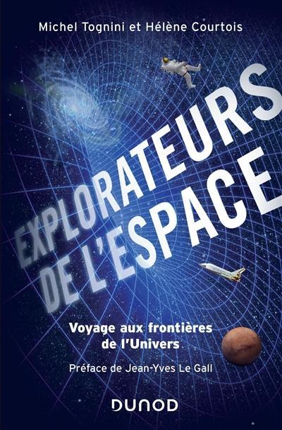 Explorateurs de l'espace : voyage aux frontières de l'Univers