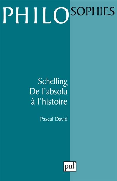 Schelling de l'absolu à l'histoire