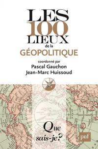 Les 100 lieux de la géopolitique