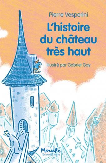 L'histoire du château très haut