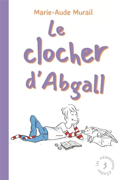 Les mésaventures d'Emilien. Vol. 3. Le clocher d'Abgall