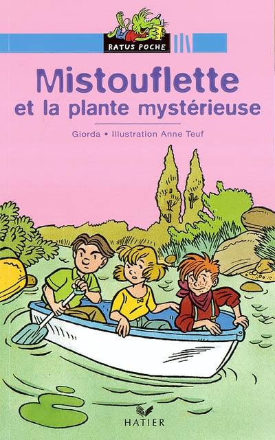 Mistouflette et la plante mystérieuse