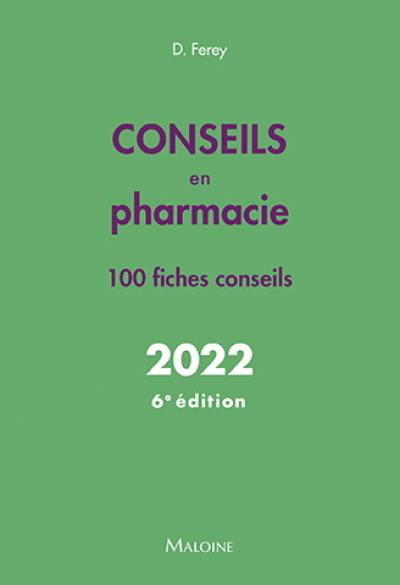 Conseils en pharmacie 2022 : 100 fiches conseils