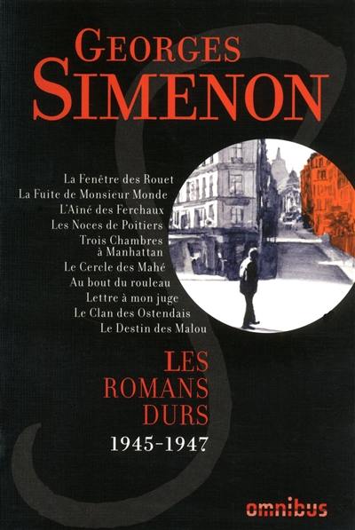 Les romans durs. Vol. 6. 1945-1947