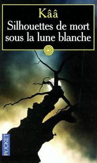 Silhouettes de mort sous la lune blanche