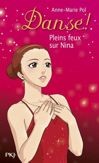 Danse !. Vol. 06. Pleins feux sur Nina