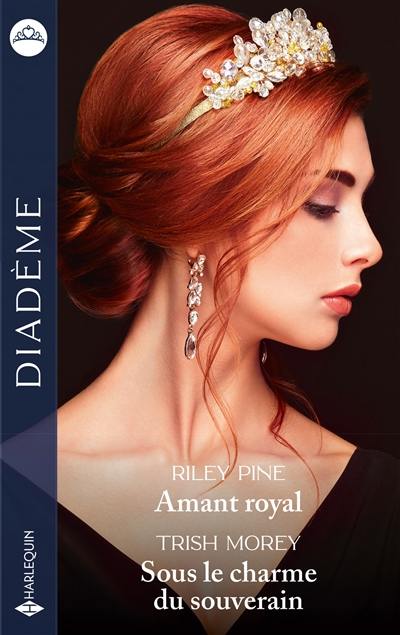 Amant royal. Sous le charme du souverain