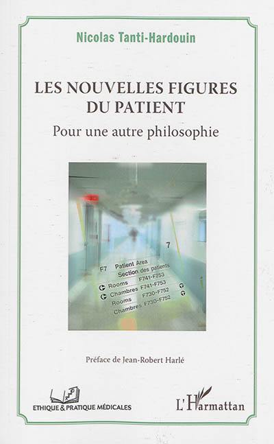 Les nouvelles figures du patient : pour une autre philosophie