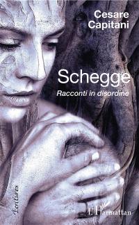 Schegge : racconti in disordine