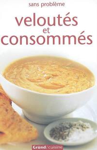 Veloutés et consommés