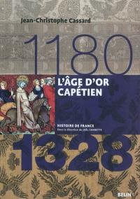 L'âge d'or capétien : 1180-1328