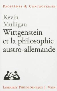 Wittgenstein et la philosophie austro-allemande