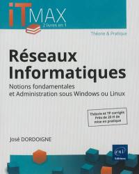 Réseaux informatiques : notions fondamentales et administration sous Windows ou Linux