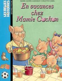 En vacances chez Mamie cochon