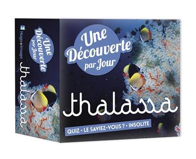 Thalassa : une découverte par jour : quiz, le saviez-vous ? insolite