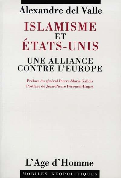 Islamisme et Etats-Unis : une alliance contre l'Europe