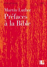 Oeuvres. Vol. 20. Préfaces à la Bible