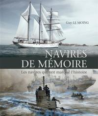 Navires de mémoire : les navires qui ont marqué l'histoire