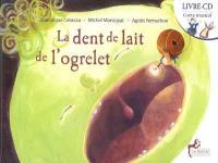 La dent de lait de l'ogrelet