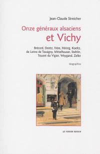 Onze généraux alsaciens et Vichy : Brécard, Dentz, Frère, Héring, Koeltz, de Lattre de Tassigny, Mittelhauser, Stehlin, Touzet du Vigier, Weygand, Zeller : biographies